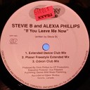 Stevie B and Alexia Phillips - I You Leave Me Now Extended Dance Club Mix 1998…