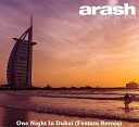 Arash Helena - One Night In Dubai Festum Remix Radio Edit