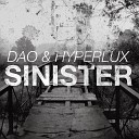 DAO Hyperlux - Sinister Original Mix