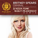 Britney Spears - Criminal DJ Kolya Funk Vasiliy Francesco…