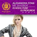 DJ KOLYA FUNK DJ PROKUROR - Alexandra Stan Mr Saxobeat DJ Kolya Funk DJ Prokuror Radio…