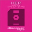 H E P - Hard But Not Ard Original Mix