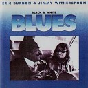 Eric Burdon Jimmy Witherspoo - Have Mercy Judge