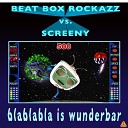 BEAT BOX ROCKAZZ - BLABLABLA IS WUNDERBAR MM CLUB RMX