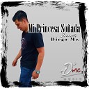 DiegoMc - Mi Princesa So ada