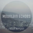 False Horizon - Mountain Echoes
