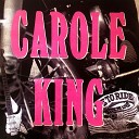 Carole King - You Go You Re Way I ll Go Mine