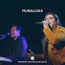 Projeto Vida Nova de Iraj Diego Campos Tati Teixeira… - Muralhas Ao Vivo