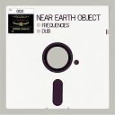 Near Earth Object - Dub Original Mix