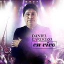 Daniel Cardozo - Te Voy a Olvidar En Vivo