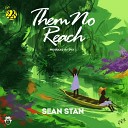 Sean Stan - Them No Reach Produced By IFEX