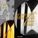 George Kallas - Last Chance Ross Buist Remix