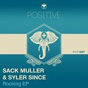 Sack Muller Syler Since - Rocking Original Mix