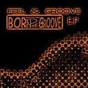 Born2Groove - You Can Feel Original Mix