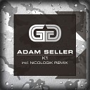 Adam Seller - K1 Nicologik Remix Radio Edit