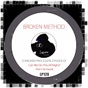 Broken Method - Feel s So Good Original Mix