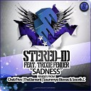 Stereo id feat Trixie Fender - Sadness Original Mix