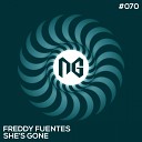 Freddy Fuentes - She s Gone Original Mix