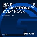 IRA Erick Strong - Body Rock Original Mix