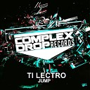 Ti Lectro - Jump Original Mix