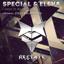Special Elev8 - I Wish It Wasn t Real Stella Project Remix