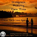 Ondagroove feat Marie Pinto - I ll Never Fall In Love Again Earl TuTu John Khan…