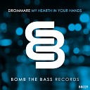 Drommare - My Hearth In Your Hands Original Mix