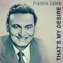 Frankie Laine Friends - Baby That Ain t Right