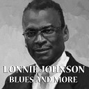 Lonnie Johnson - What A Woman