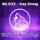 NO O ZE - Stay Strong Original Mix