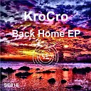 KroCro - Back Home Original Mix