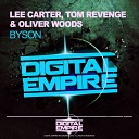 Lee Carter Tom Revenge Oliver Woods - Byson Original Mix