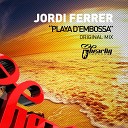 Jordi Ferrer - Playa D Embossa Original Mix