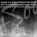 Sanny X Tony Postigo feat Demie - Out Of Control Angel Gama Dub Mix