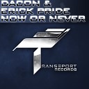 Dacon Erick Pride - Now Or Never Original Mix