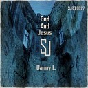 Danny L - God Jesus Original Mix