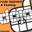 Mark Faermont - A Feeling Original Mix