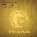 Hesham Watany - Crixalis Morth Project Remix