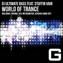 DJ Ultimate Bass feat Stuffin Vain - World of Trance Radio Edit
