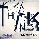 Nick Martira - I Never Think Peter Dope Mix