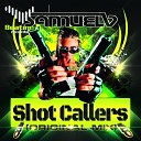 Samuel V - Shot Callers Original Mix