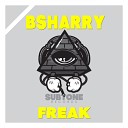 Bsharry - Freak Original Mix
