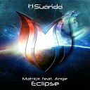 Matrick feat Ange - Eclipse Alekzander Remix