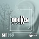 Douken - Uh Oh Original Mix