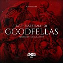 Mr 3p feat Stealther feat Stealther - Good Fellas Feedback Remix