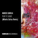 Marco Carola - Play It Loud Mihalis Safras Remix