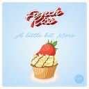 French Kiss - A Little Bit More