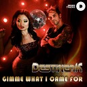 Destineak - Gimme What I Came For Marco Petralia Remix