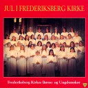 Frederiksberg Kirkes B rne og Ungdomskor - Det Kimer Nu Til Julefest