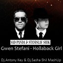 Gwen Stefani ft Stanislav Shik Sad Panda… - Hollaback Girl Dj Antony Key Dj Sasha Shil…